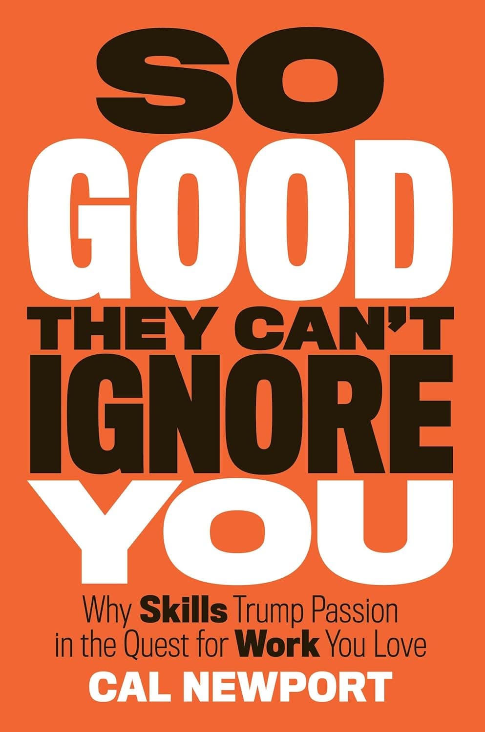 So Good They Can't Ignore You cover